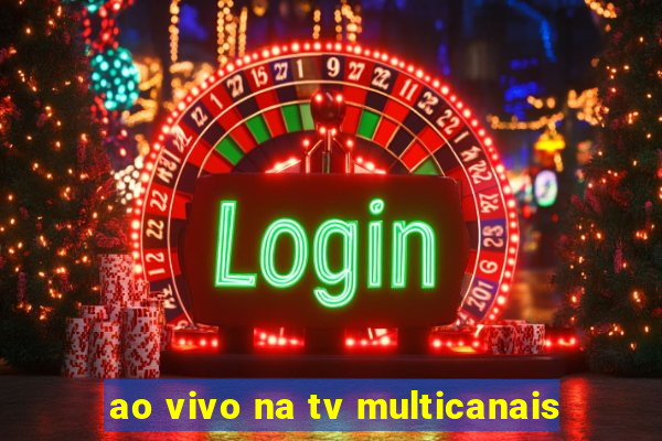 ao vivo na tv multicanais